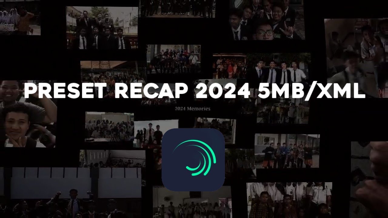 Recap 2024 Memories Preset | Alight Motion 5MB/XML
