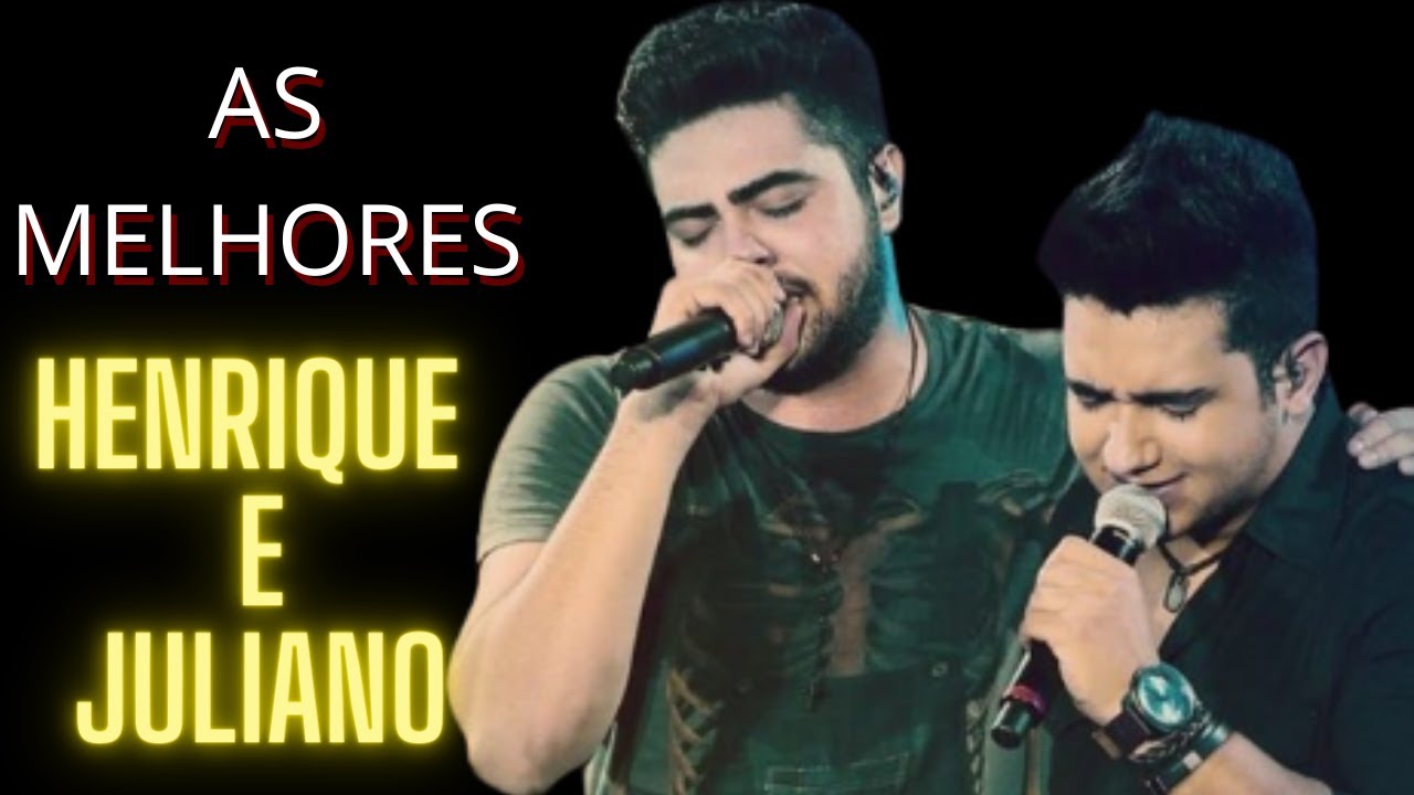 Henrique e Juliano as melhores