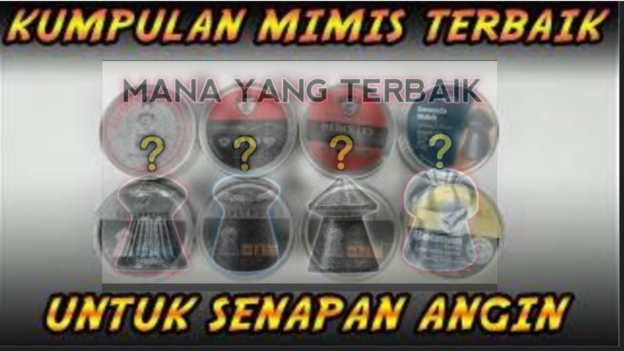 🔴 Tips / Rekomendasi Peluru mimis Senapan Angin Yang Terbaik & Cocok