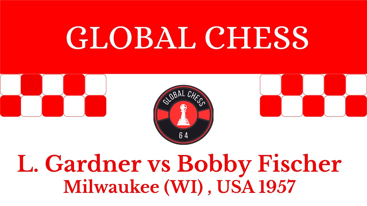 L. Gardner vs Bobby Fischer. Milwaukee (WI) , USA 1957