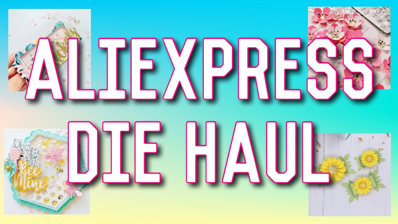 AliExpress Cutting Die Haul | Ks Crafts