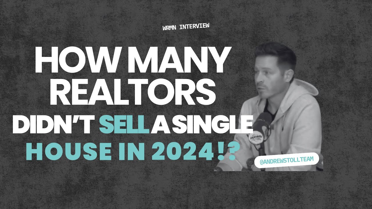 How Many Realtors Didn't Sell A SINGLE HOUSE In 2024!?