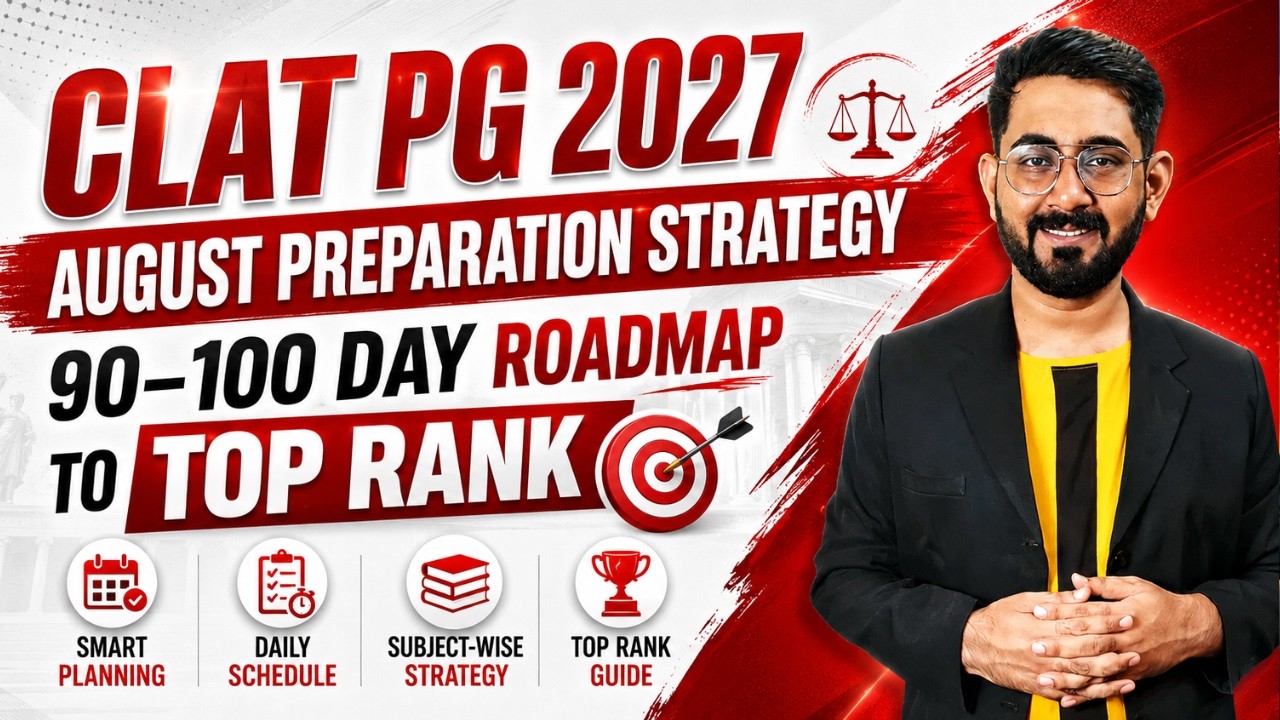 🔥 CLAT PG 2027: AUGUST PREPARATION STRATEGY | 90&ndash;100 Day Roadmap | CLAT PG 2027 | CLAT LLM 2027