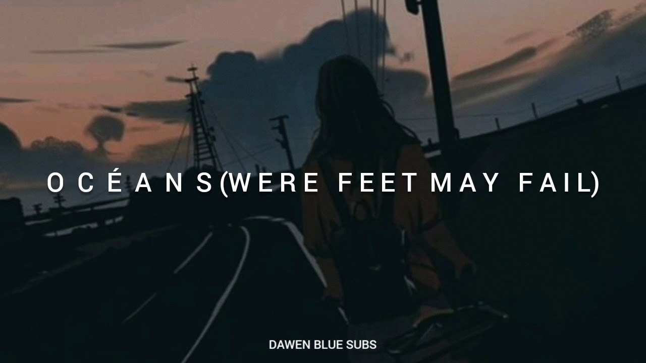Hillsong UNITED - Oceans (Where Feet May Fail) [Sub Español]
