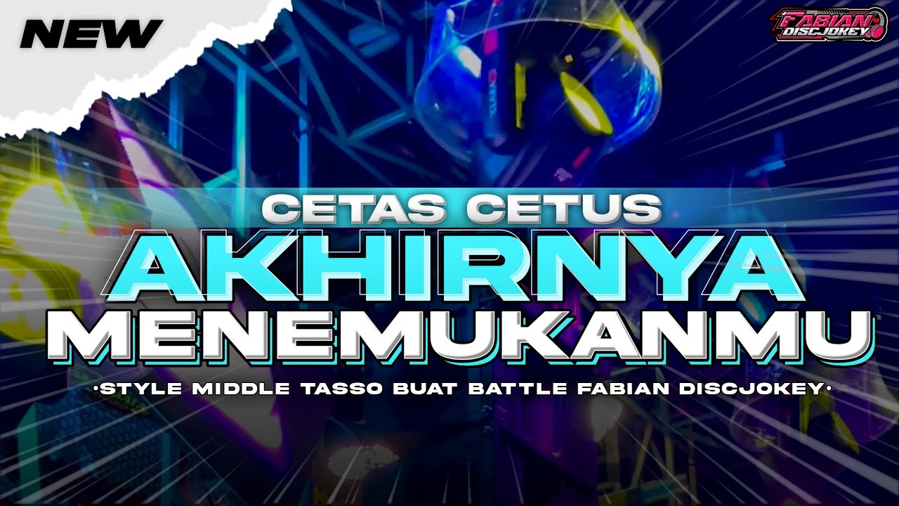 DJ AKHIRNYA MENEMUKANMU MIDDLE TASSO‼️STYLE TASSO YANG KALIAN CARI‼️FABIAN DISCJOKEY