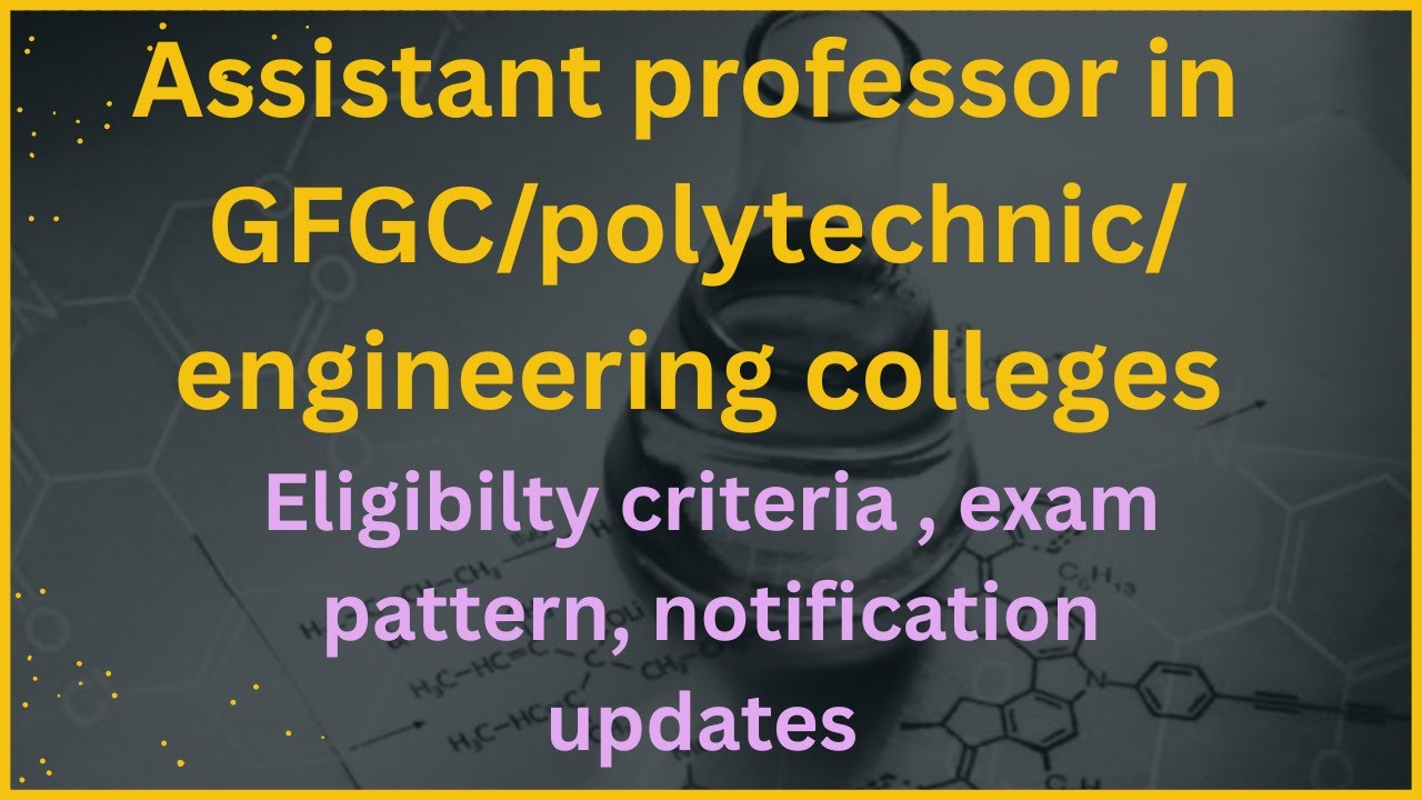 Assistant Professor in GFGC/polytechnic/ engineering colleges Notification update I Information