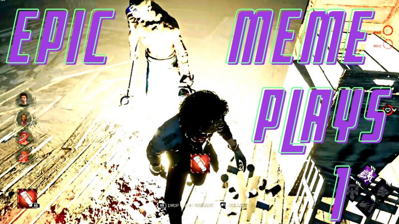 DBD Epic Meme Plays | Episode 1