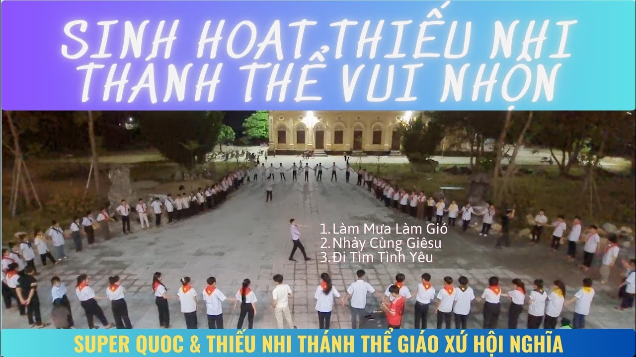 SINH HOẠT THIẾU NHI THÁNH THỂ CỰC VUI NHỘN | SUPER QUOC Huấn Luyện Huynh Trưởng TNTT