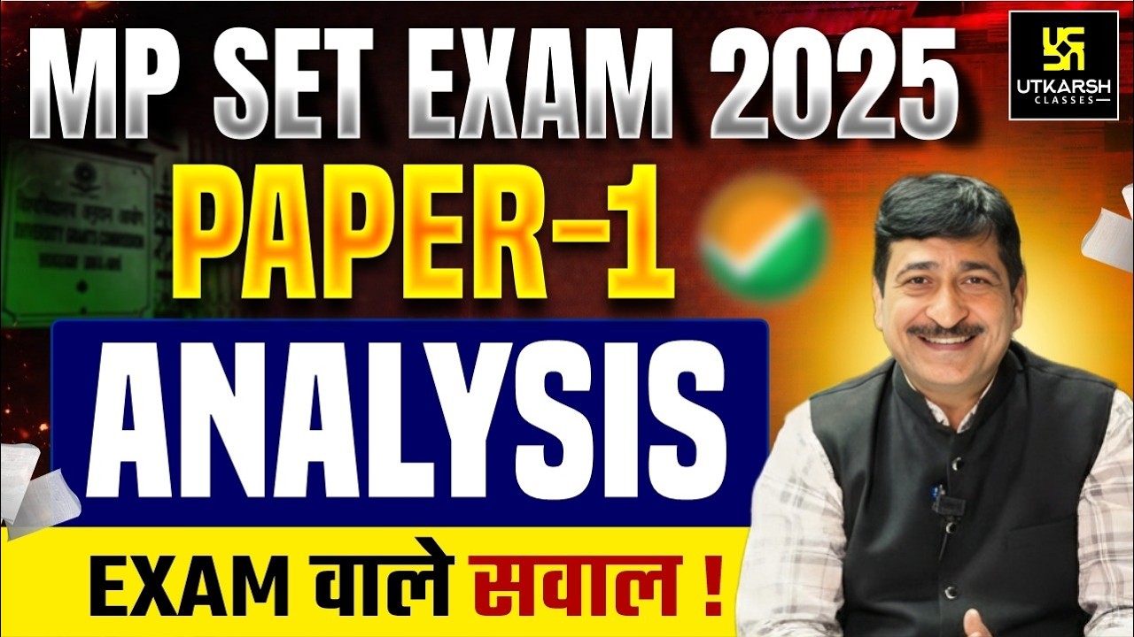 MP SET Exam 2025 | Paper -1 Analysis | Exam वाले सवाल | Anil Sir | Utkarsh UGC NET JRF