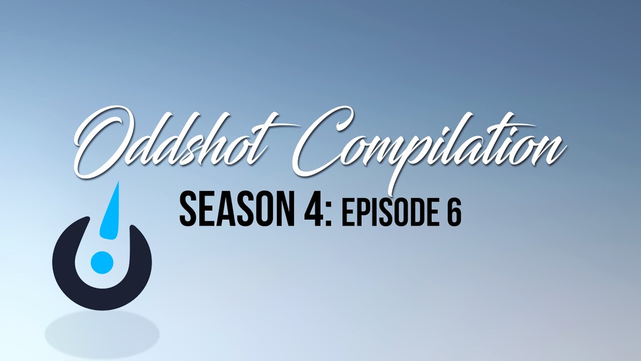 Oddshot Compilation: Season 4 - #6 