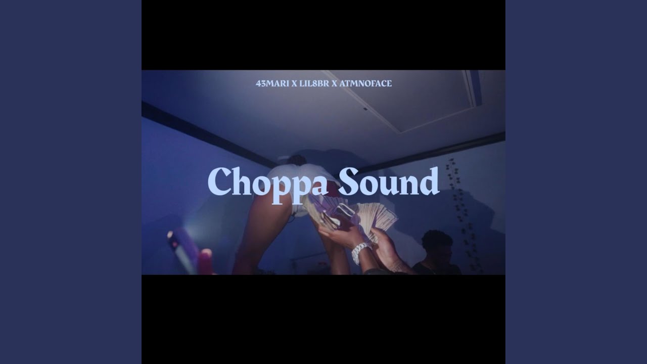 Choppa sound (feat. lil8br & ATMnoface)