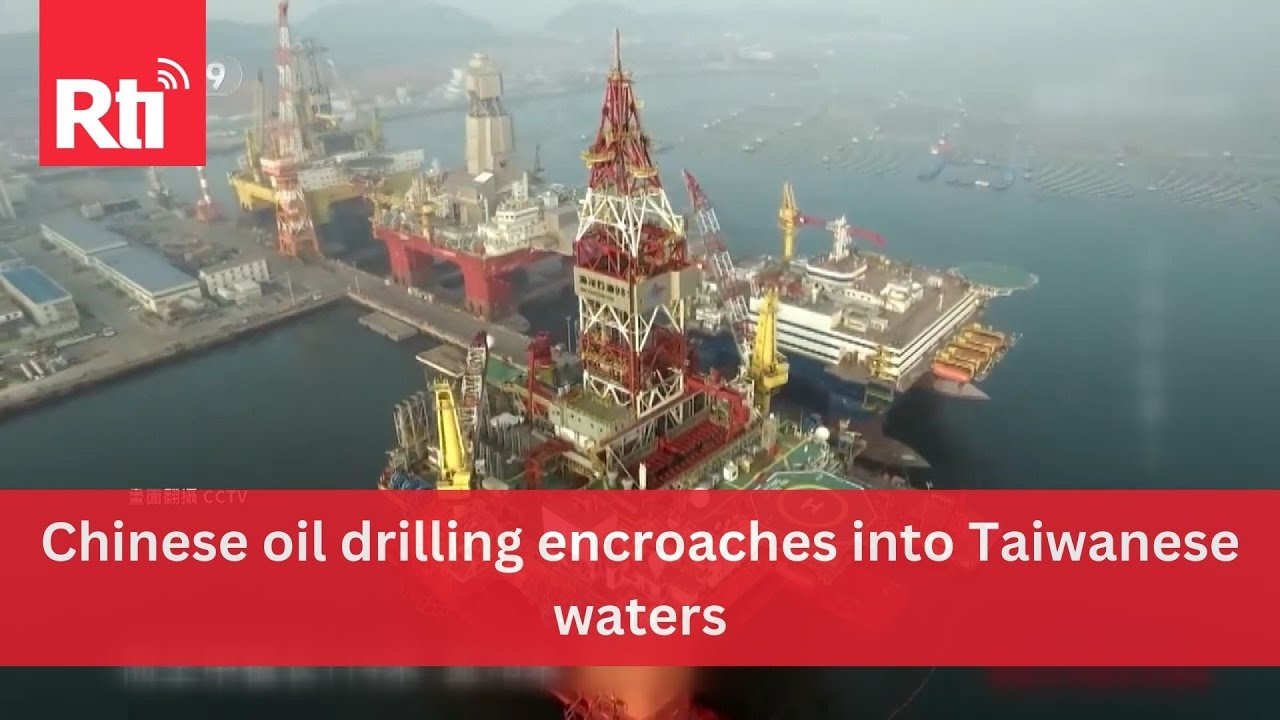 Chinese oil drilling encroaches into Taiwanese waters | Taiwan News | RTI