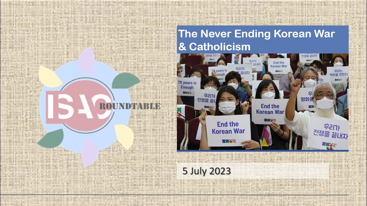 ISAC Roundtable: The Never Ending Korean War & Catholicism