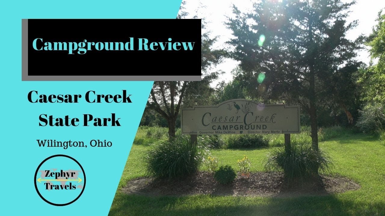 Our first stay at an Ohio State Park! Caesar Creek Campground | ZEPHYR TRAVELS - Campground Review