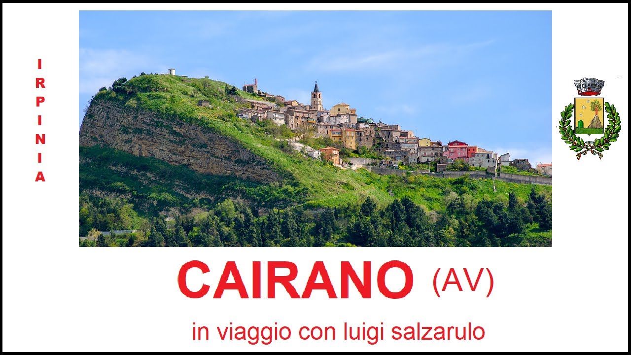 CAIRANO (Av) - L'INCANTEVOLE BORGO IRPINO - in viaggio con luigi salzarulo -