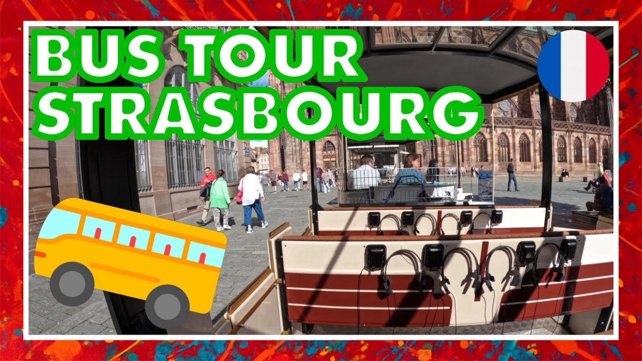 Bus Tour Strasbourg | CITY 🇫🇷