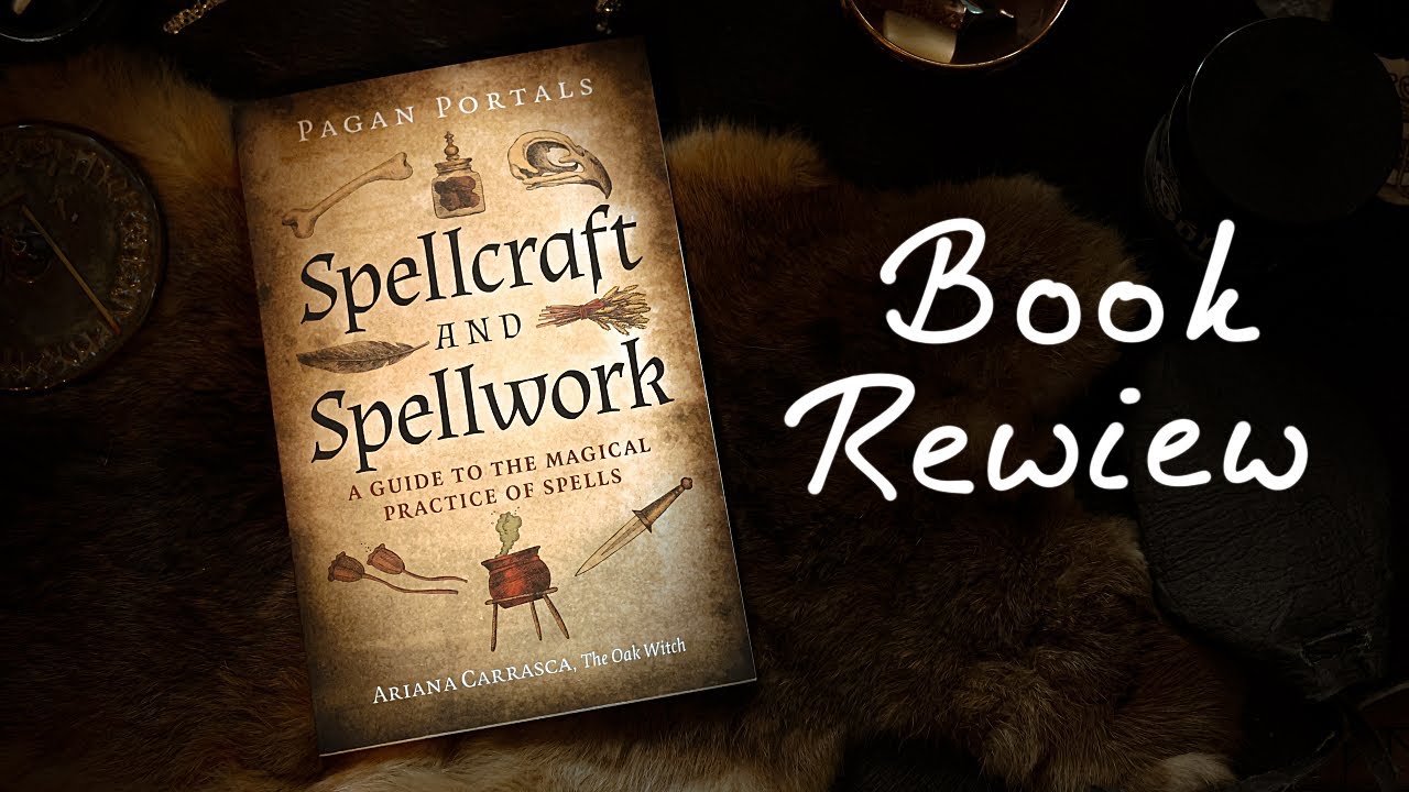 Spellcraft and Spellwork Book Review