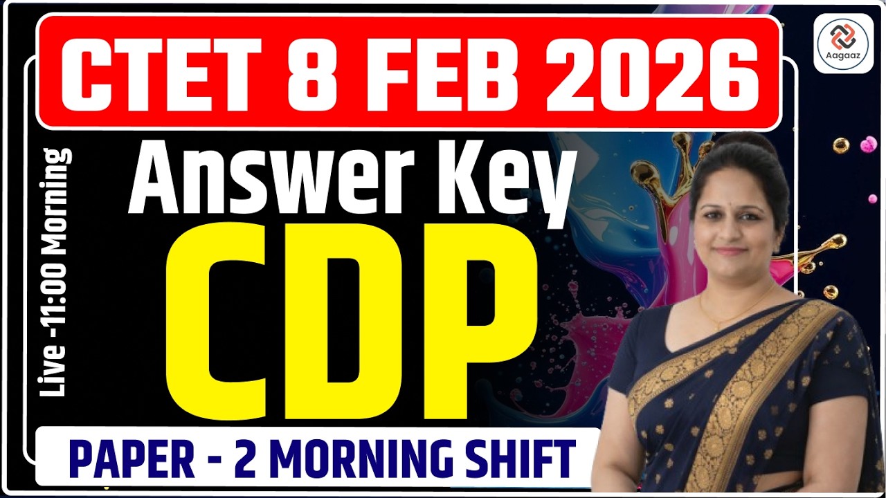 CTET 8 Feb 2026 CDP Answer Key & Full Paper Solution | Child Development & Pedagogy