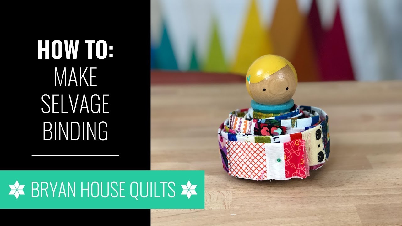 How to Make Selvage Quilt Binding, with Rebecca Bryan