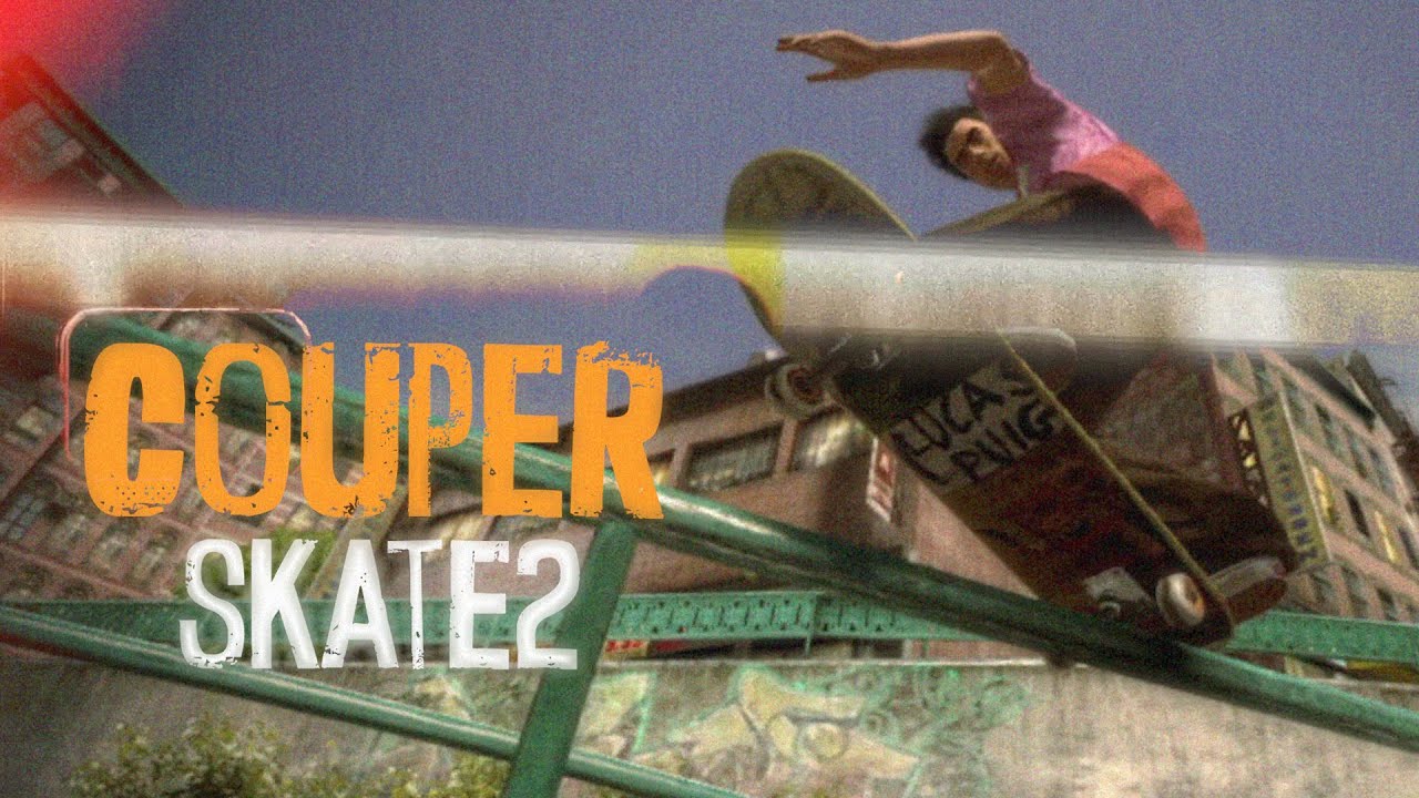 Skate 2 - Couper | "One shot" edit