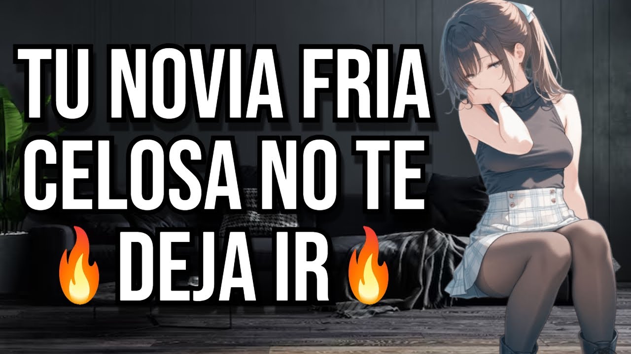 Tu novia FRIA CELOSA no te deja ir I ASMR y Roleplay I