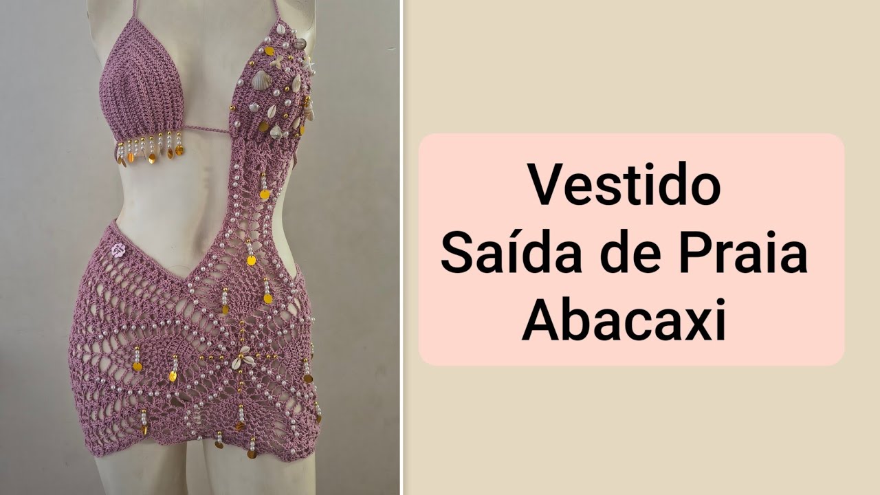 Vestido/saída de Praia Abacaxi /*VÍDEO  AULA COMPLETA* Tamanho M / 1 novelo de linha Anne