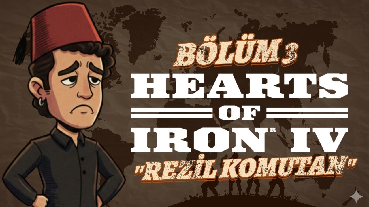 Hearts Of Iron IV Bölüm: 3 ll Tarihin En REZİL Komutanı