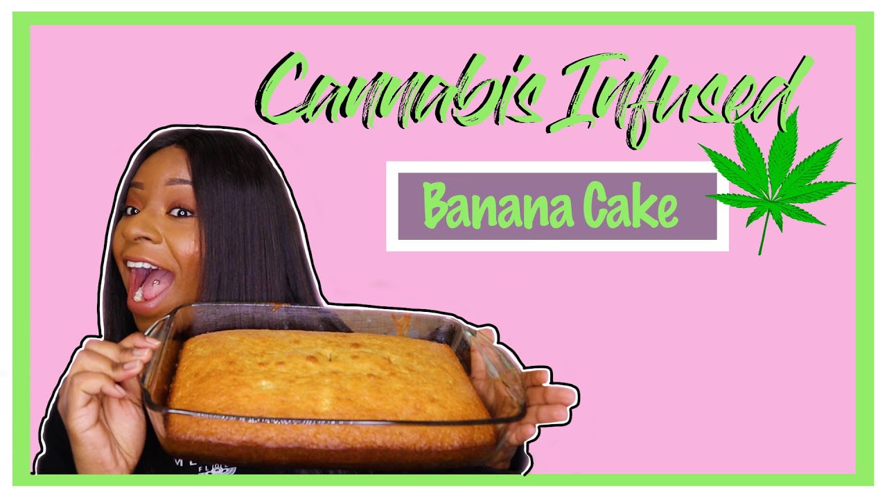 How to: Cannabis Infused Banana Cake