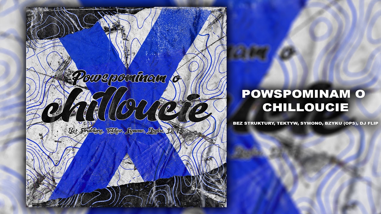 Bez Struktury x Tektyw - Powspominam O Chilloucie REMIX feat. Symono, Bzyku (OPS), scratche Dj Flip
