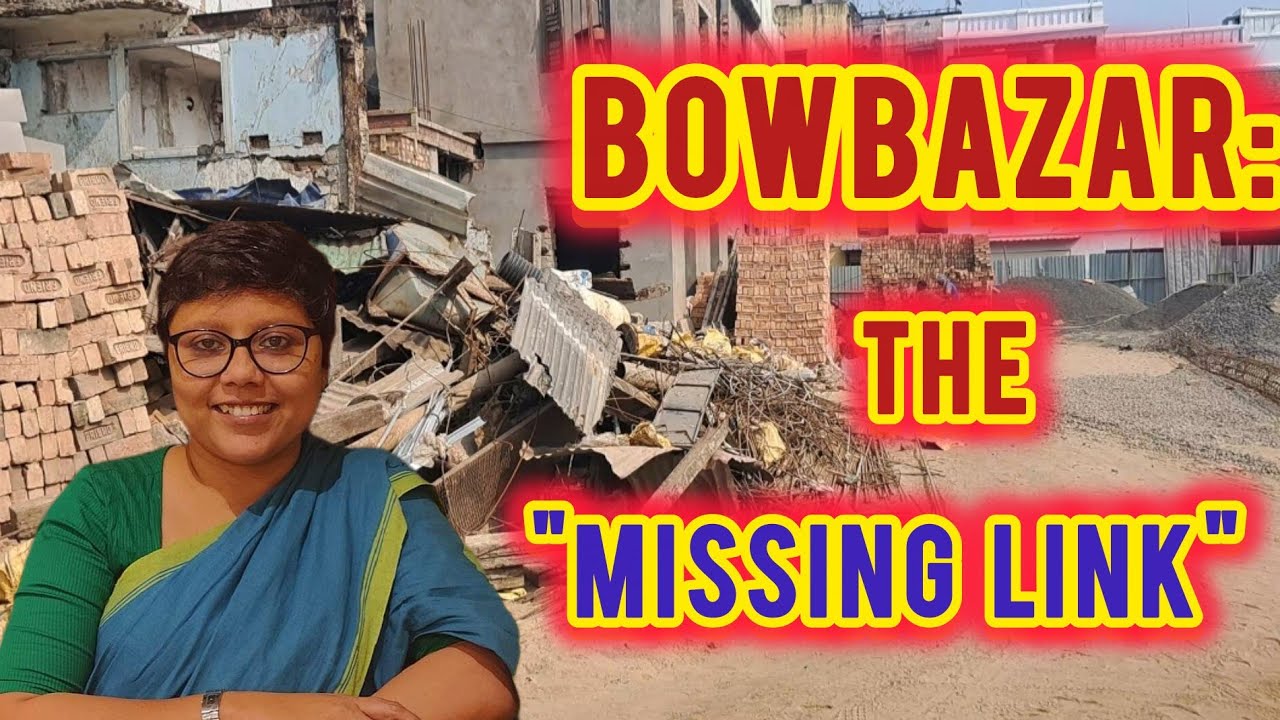 Bowbazar: Continuity of a Missing Link.বৌবাজার,  ক্রমাগত এক হারিয়ে ফেলা। @Insight-of