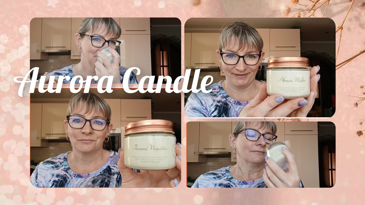 Aurora Candle 🌱 gyerty&aacute;k 🕯️tavaszi kollekci&oacute;