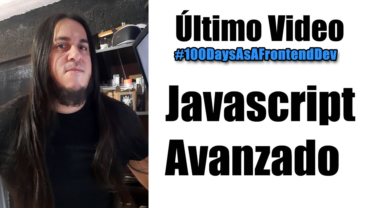 Ejemplo de JavaScript Avanzado (ÚLTIMO VIDEO)