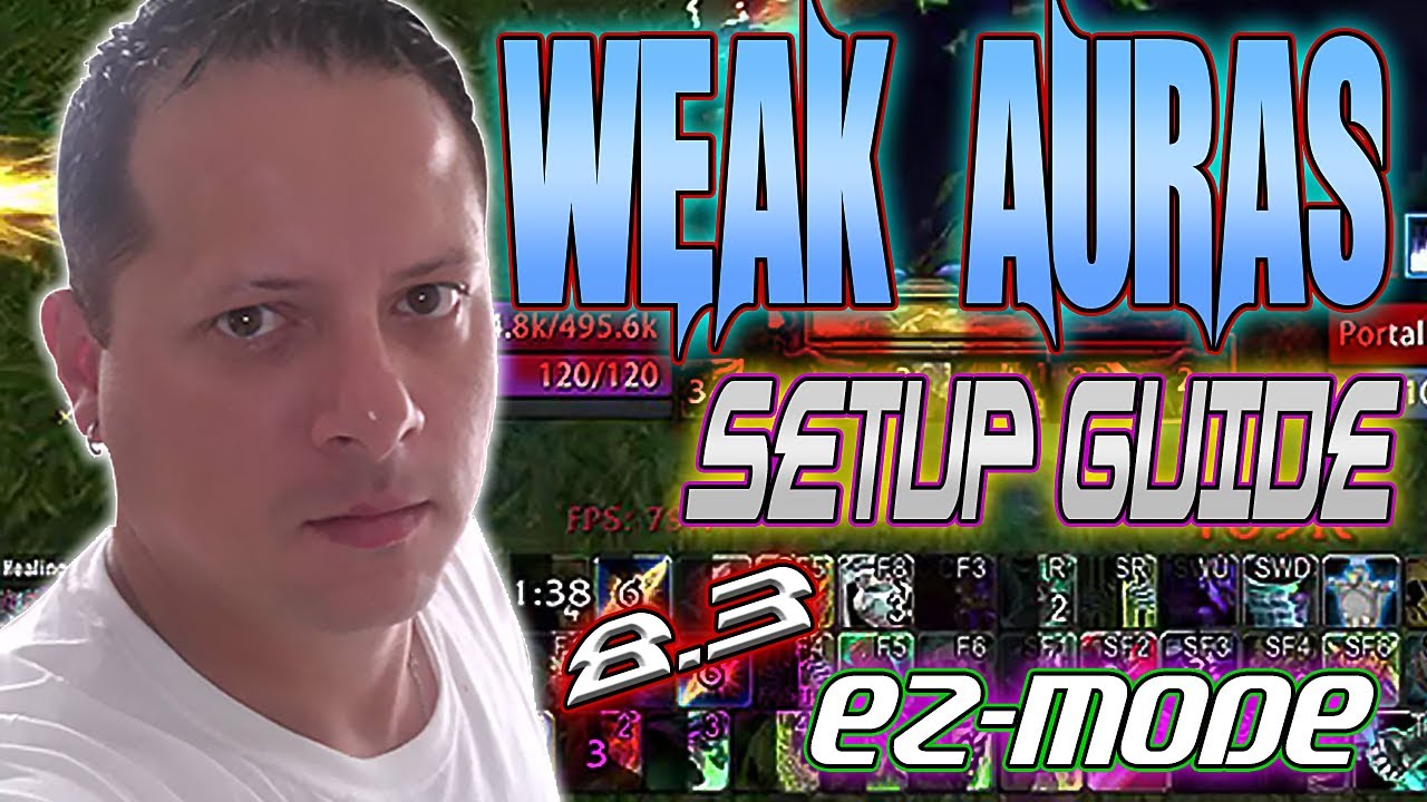 (BFA 8.3) How to Set Up Weak Auras|| ADDON Crash Course EZMODE Guide