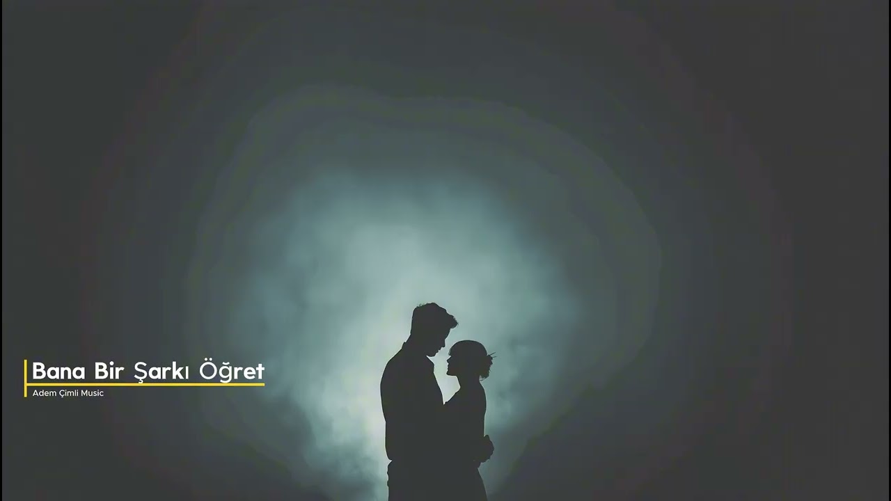 Bana Bir Şarkı Öğret