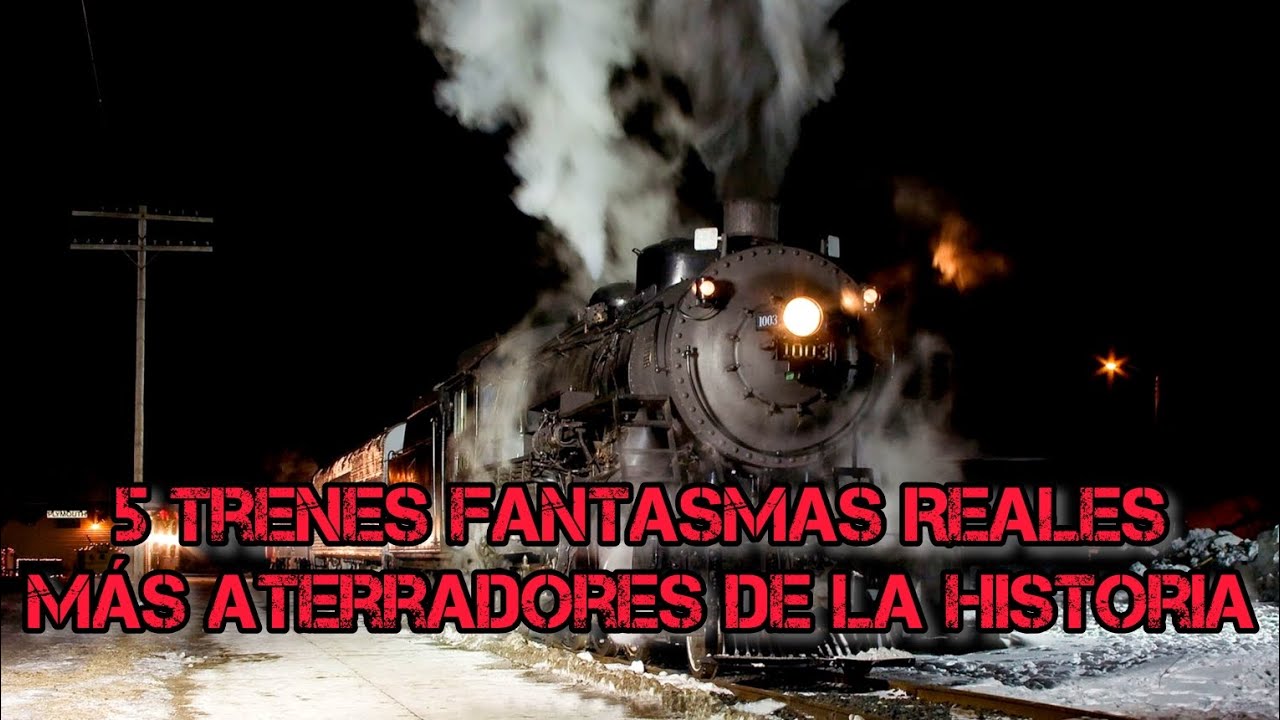 5 trenes fantasmas más aterradores de la historia
