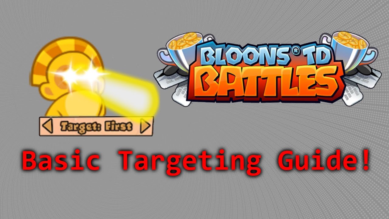 Bloons TD Battles Basic Targeting Guide!