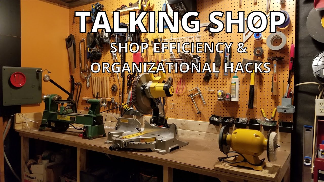 TALKING SHOP - Shop Efficiency & Organizational Hacks
