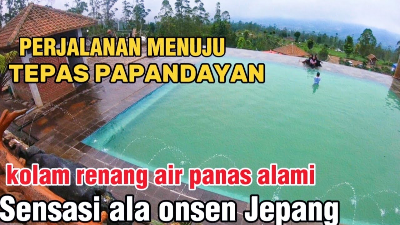 Perjalanan menuju AGROWISATA TEPAS PAPANDAYAN terkini saat musim hujan jalanan berkabut