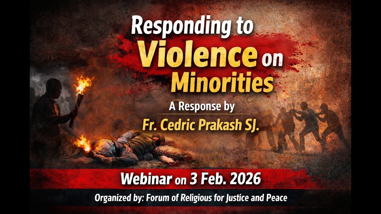 Responding to Violence on Minorities: A Response by Fr. Cedric Prakash SJ.