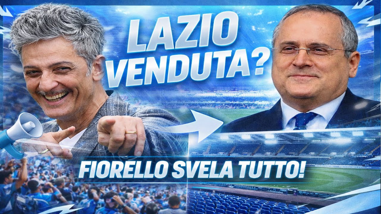 LA LAZIO é STATA VENDUTA?! LA CLAMOROSA INDISCREZIONE di FIORELLO che fa IMPAZZIRE i TIFOSI LAZIALI