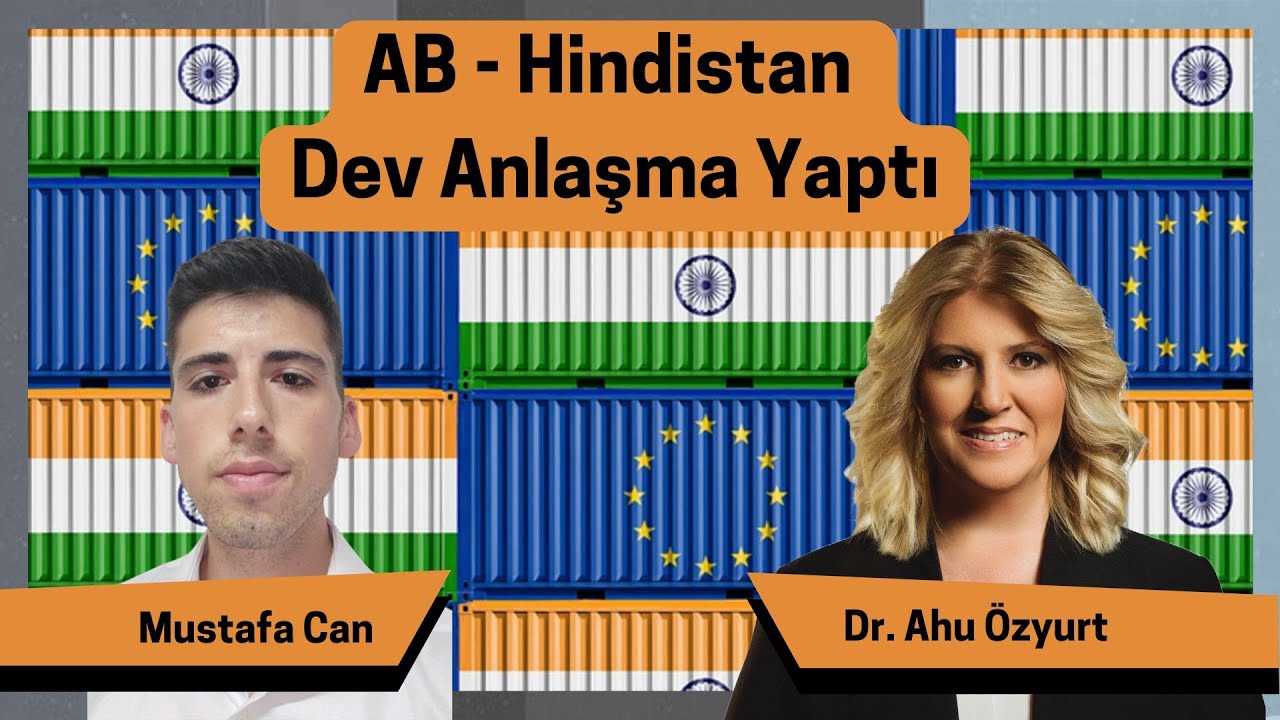 Türkiye Mahkemede, Dünya ne Konuşuyor? AB- Hindistan dev bir anlaşma yaptı. 💸🏗️