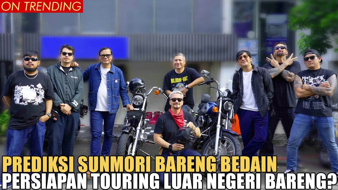 PREDIKSI SUNMORI BARENG BEDAIN KELILING JAKARTA.. SIAP-SIAP MAU TOURING KE LUAR NEGERI?