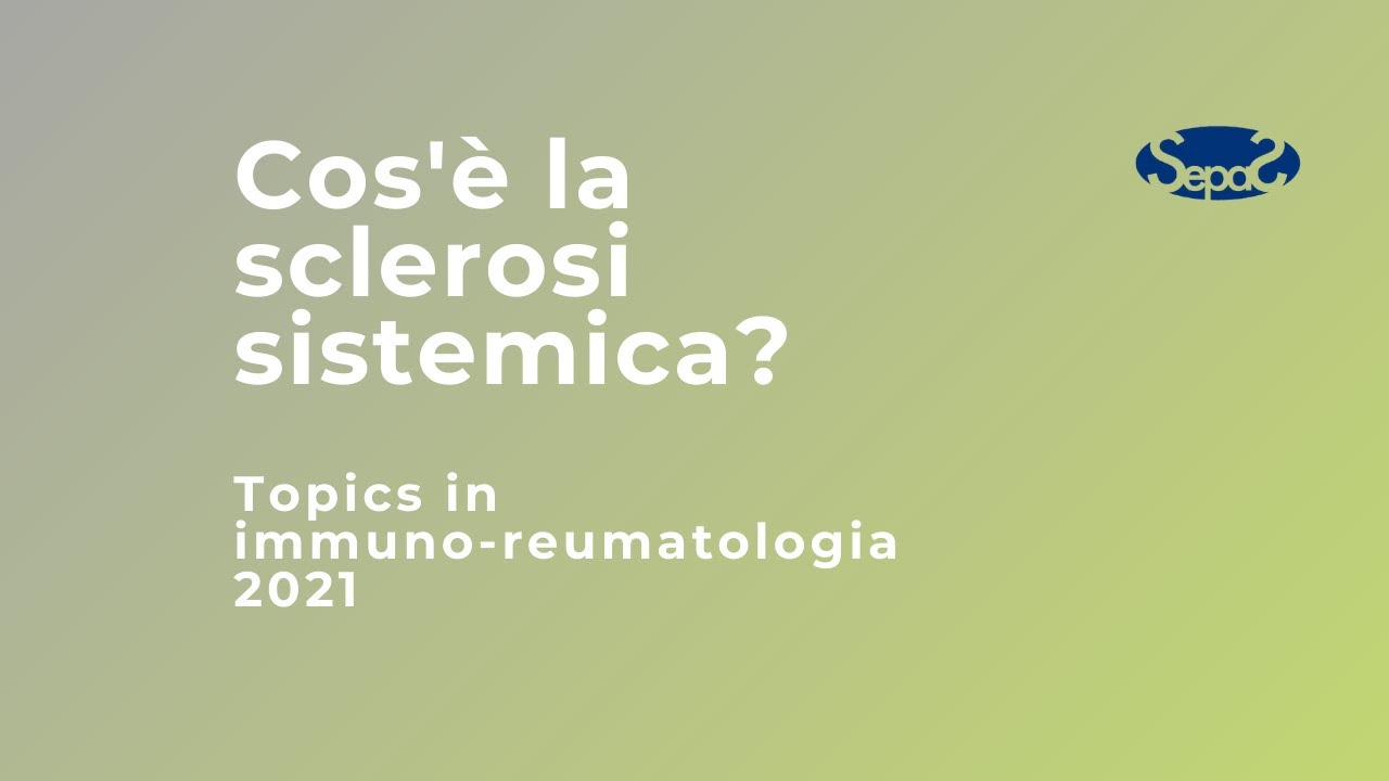 Sclerosi sistemica o sclerodermia - Dott.ssa Dilia Giuggioli