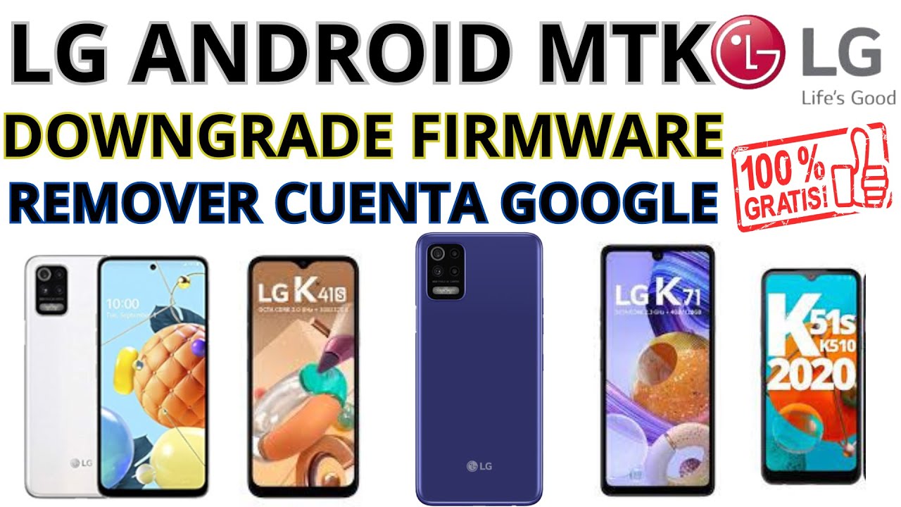 LG ANDROID MEDIATEK ✅️ K52 K51S K61 K41S K71 K62 Q60 K50S ETC FIRMWARE DOWNGRADE REMOVE FRP GRATIS😱😱