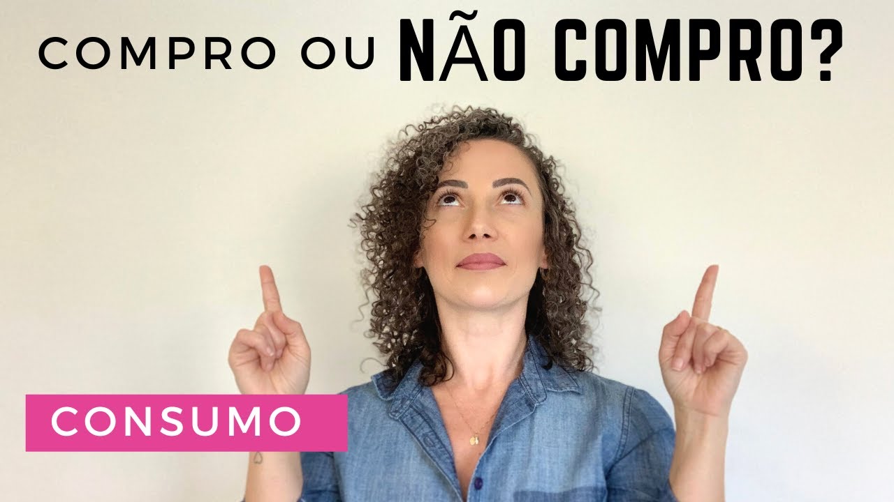 Como saber se devo ou n&atilde;o comprar algo? - Minimalismo -