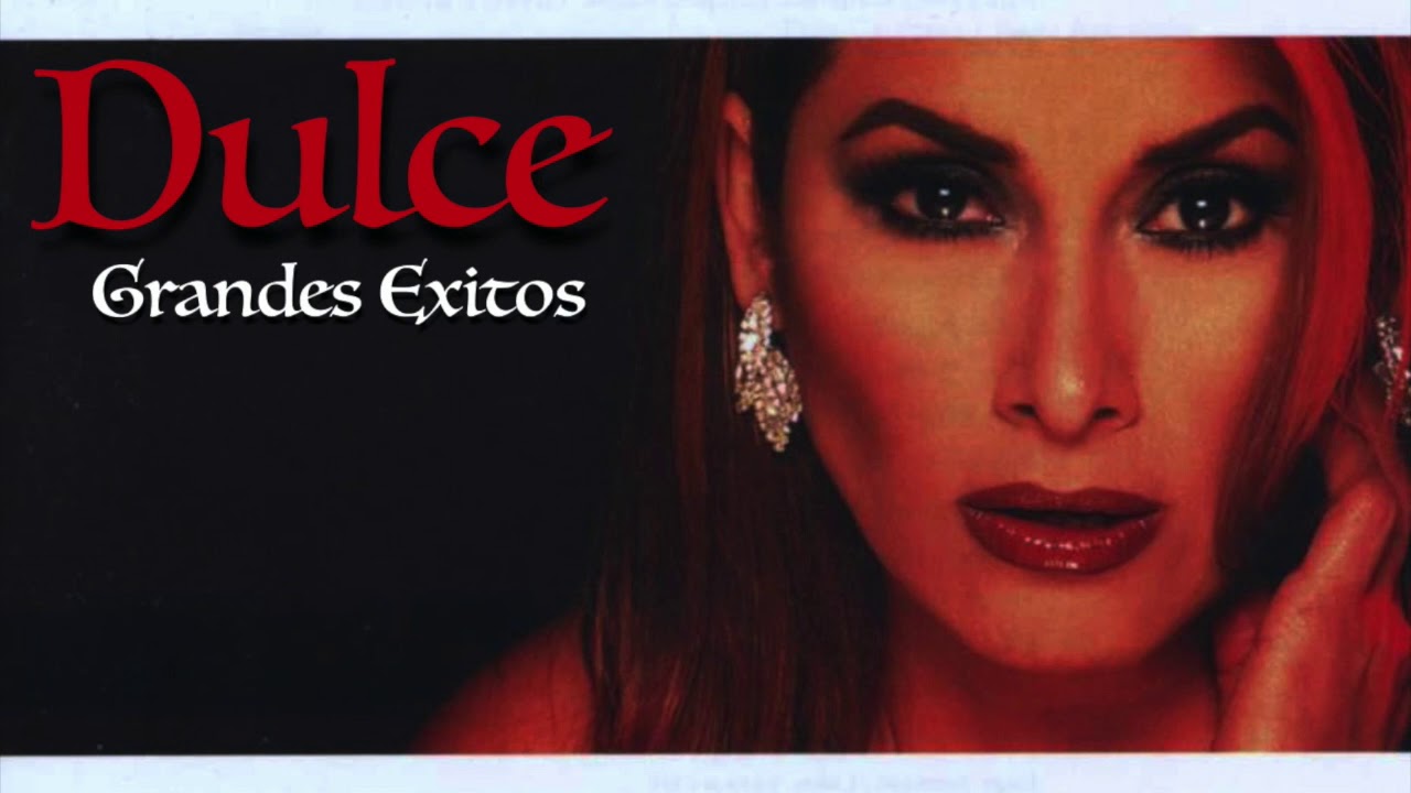 ¡Grandes Exitos De Dulce!