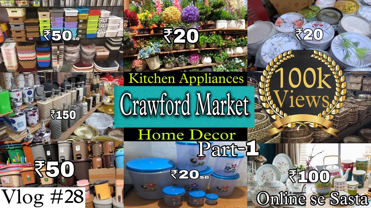 Crawford Market Home And Kitchen Appliances |Cake tools |Home Decor |Crockery - Jiten Bajaj