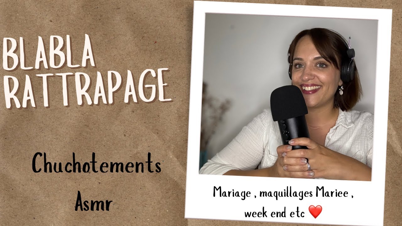 ASMR / BLA-BLA sur mon super week end mariage 💒 👰