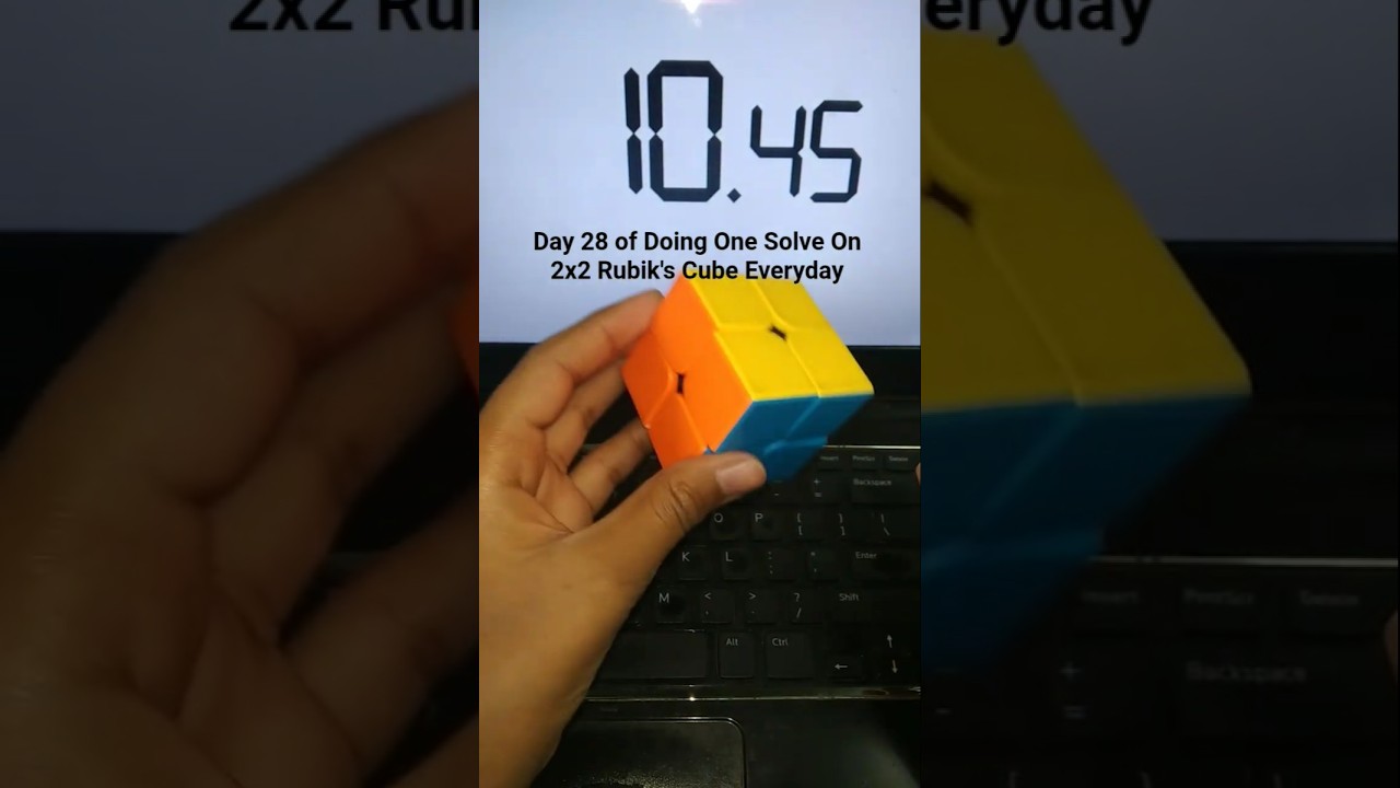 Day 28 of Doing One Solve On 2x2 Rubik's Cube Everyday | 10.45 | 