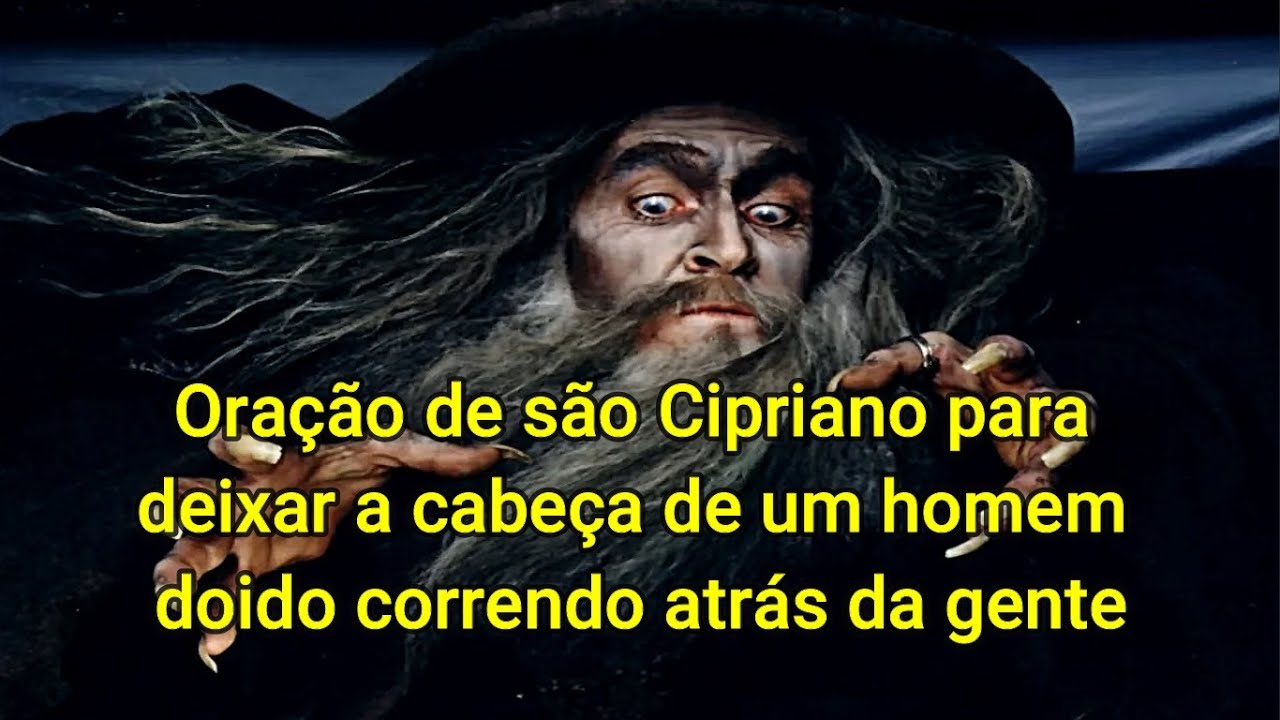 Oração de são Cipriano para deixar a cabeça de um homem doido correndo atrás da gente